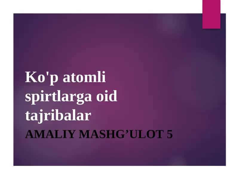 Ko'p atomli spirtlarga oid tajribalar 1