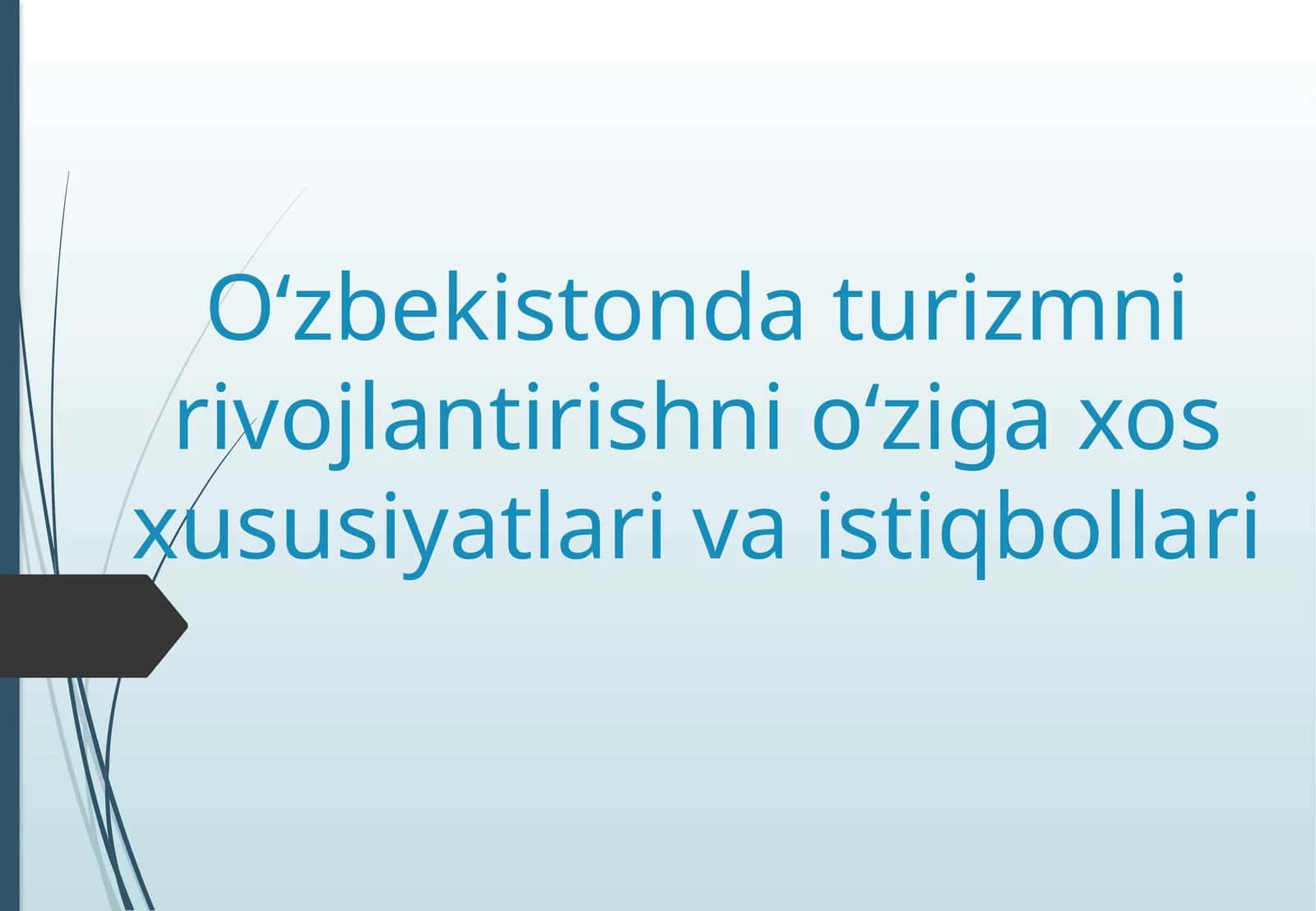 O‘zbekistonda turizmni rivojlantirishni o‘ziga xos xususiyatlari va istiqbollari 1