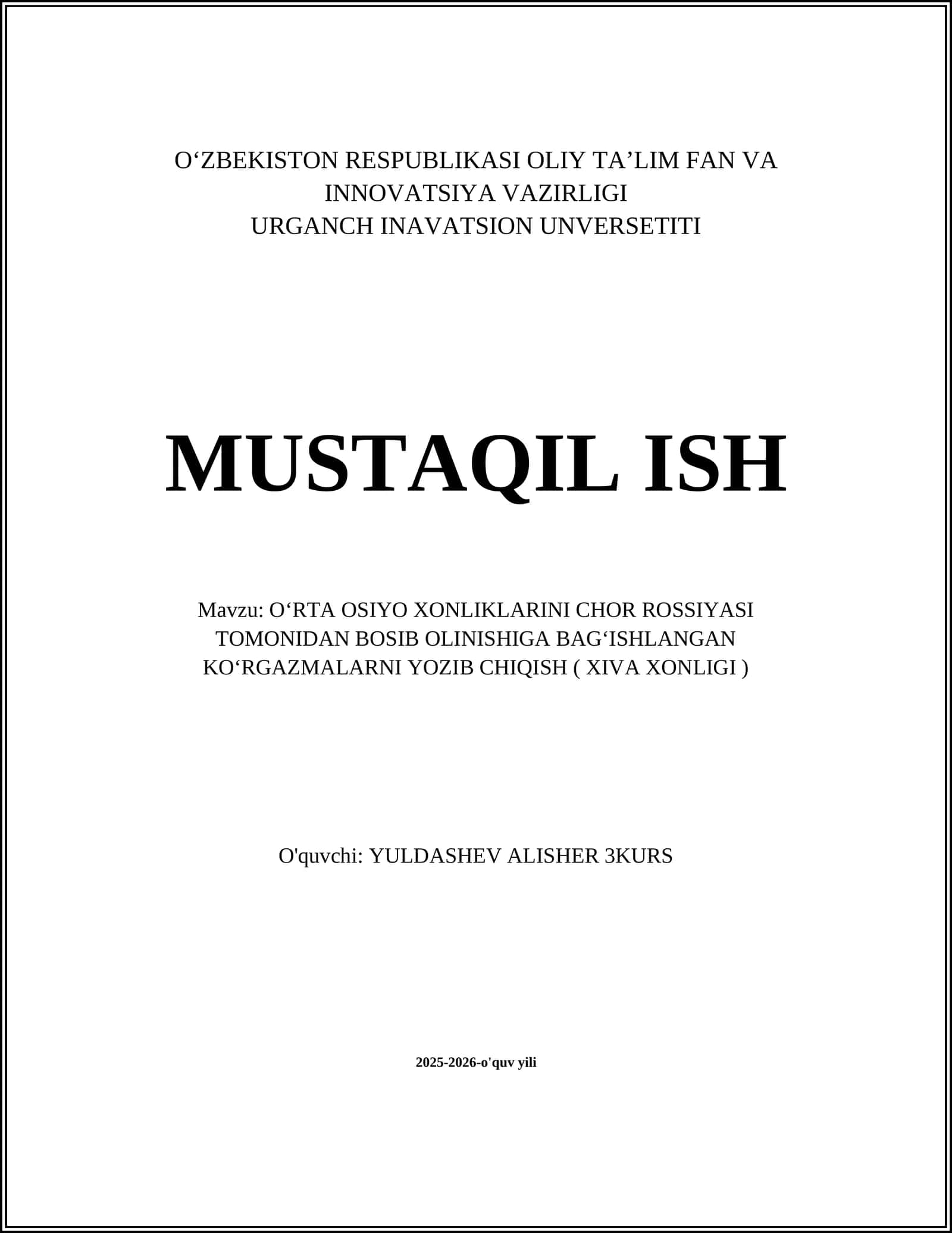 O‘RTA OSIYO XONLIKLARINI CHOR ROSSIYASI TOMONIDAN BOSIB OLINISHIGA BAG‘ISHLANGAN KO‘RGAZMALARNI YOZIB CHIQISH ( XIVA XONLIGI ) 1