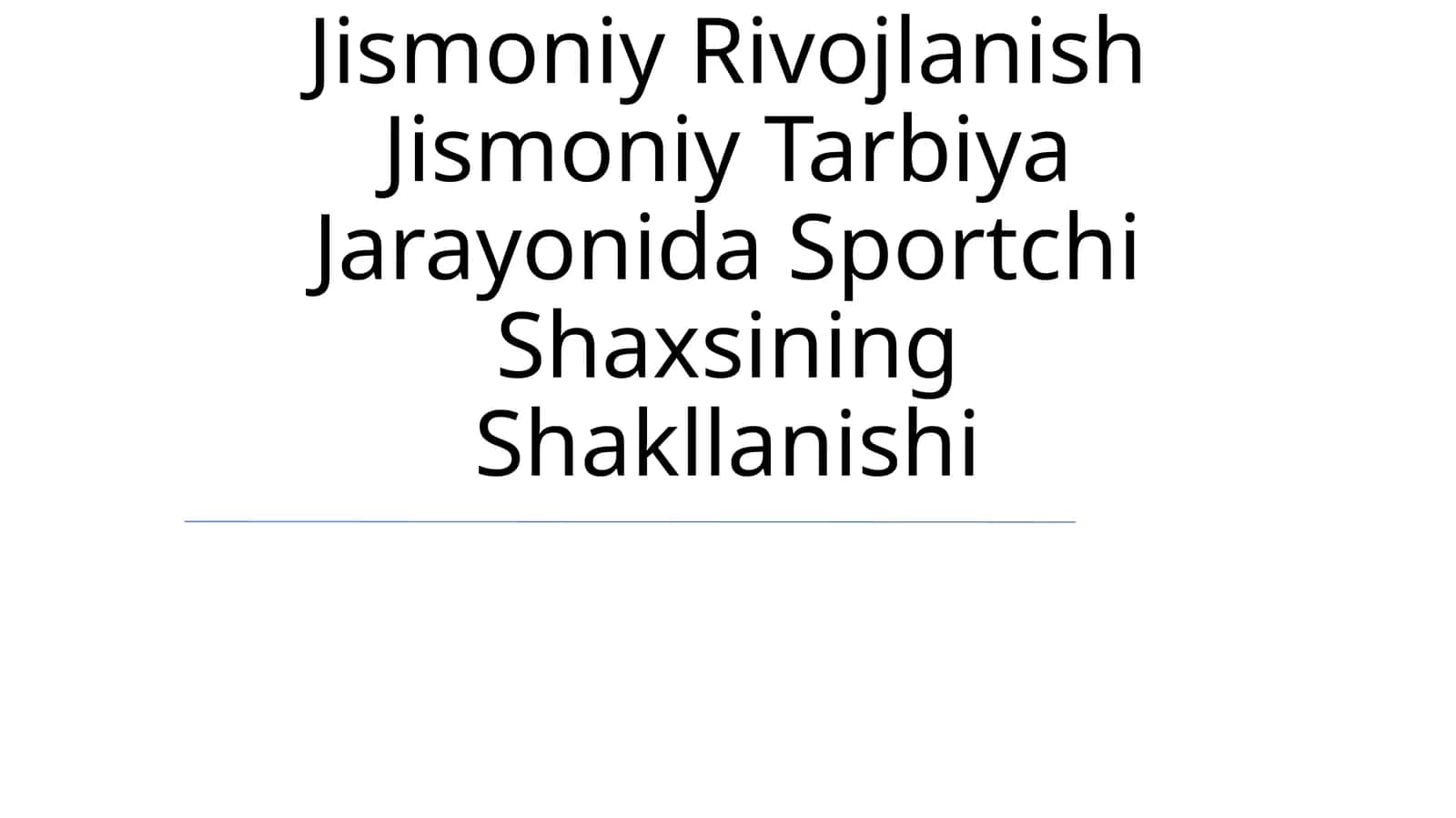 Jismoniy Rivojlanish Jismoniy Tarbiya Jarayonida Sportchi Shaxsining Shakllanishi 1