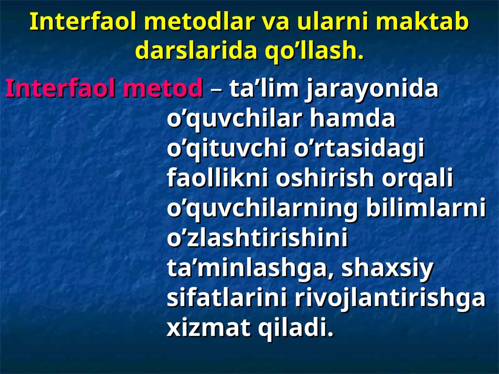 Interfaol metodlar va ularni maktab darslarida qo’llash 1