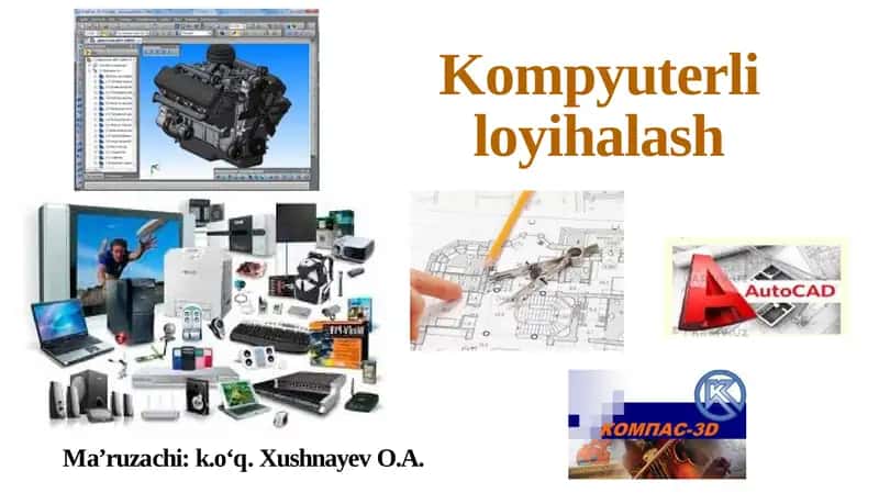 Kompyuterli loyihalashning texnik vositalari 1