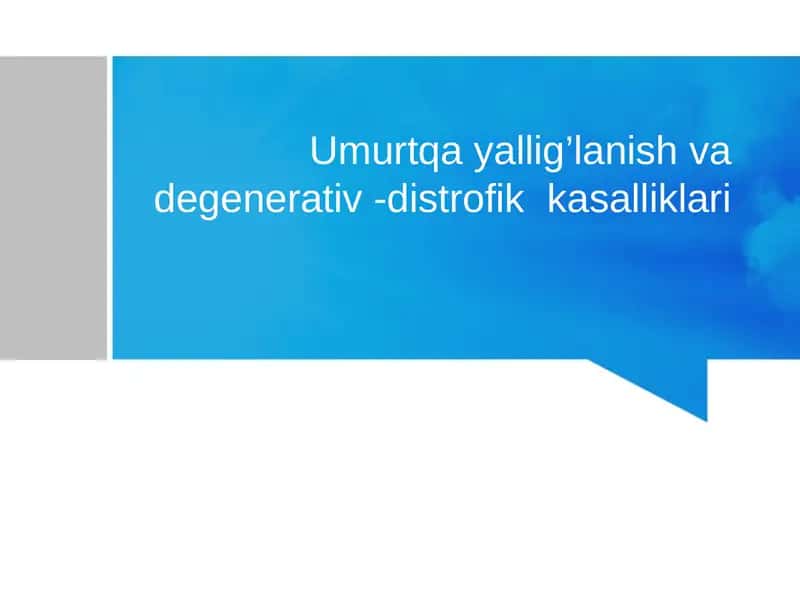 Umurtqayallig’lanish va degenerativ-distrofik kasalliklari 1