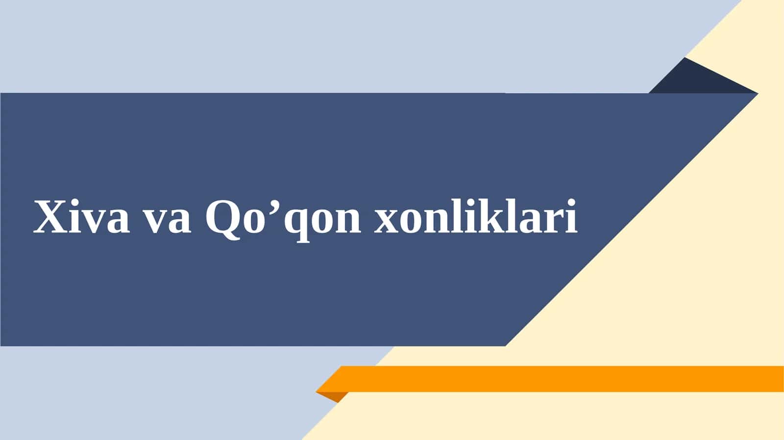 Hiva va Qo’qon xonliklari 1