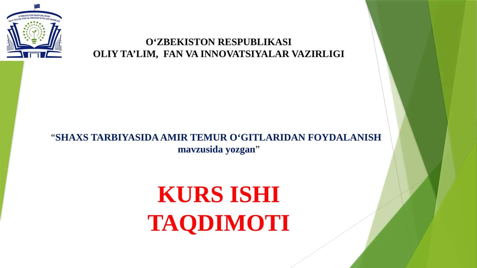 SHAXS TARBIYASIDA AMIR TEMUR O’GITLARIDAN FOYDALANISH KURS ISHI TAQDIMOTI 1
