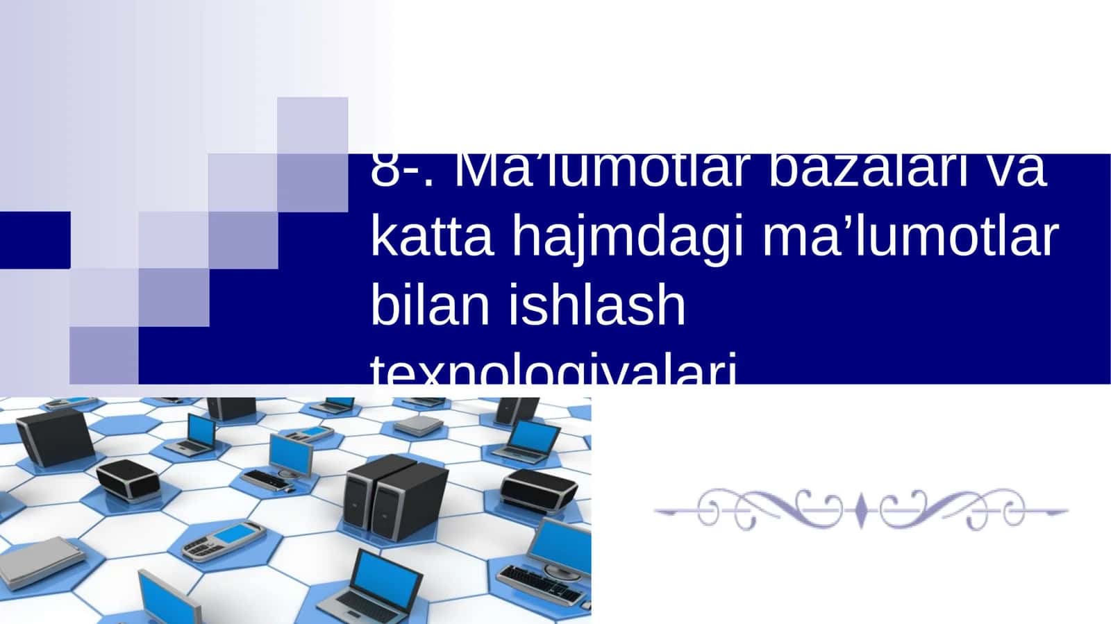 Ma’lumotlar bazalari va katta hajmdagi ma’lumotlar bilan ishlash texnologiyalari 1