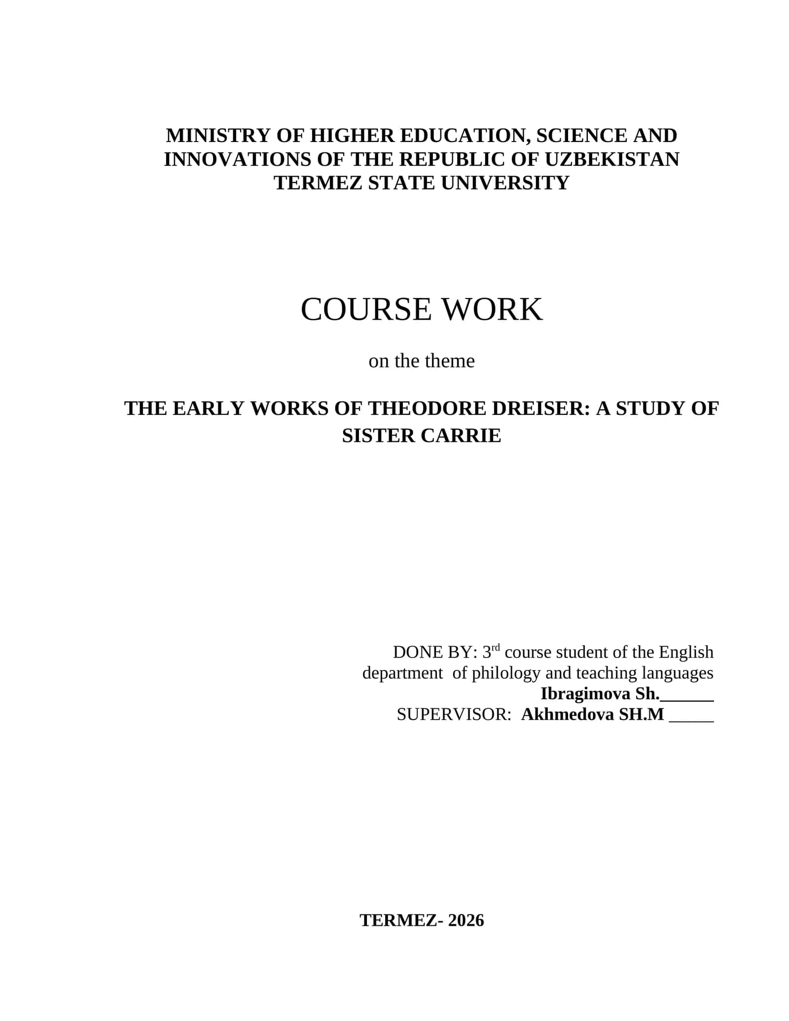THE EARLY WORKS OF THEODORE DREISER: A STUDY OF SISTER CARRIE 1