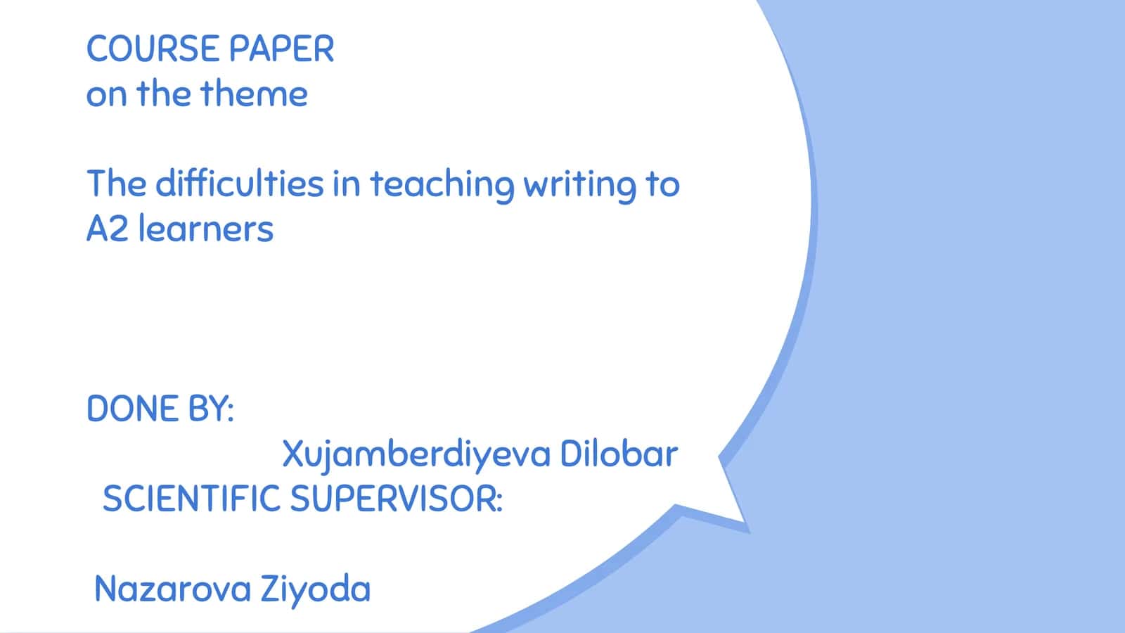 Kurs ishi: Uchit Writingni A2 darajadagi o'quvchilarga (COURSE PAPER on the theme The difficulties in teaching writing to A2 learners) 1