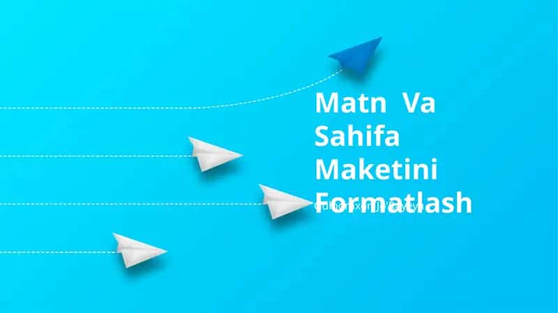 Matn Va Sahifa Maketini Formatlash 1