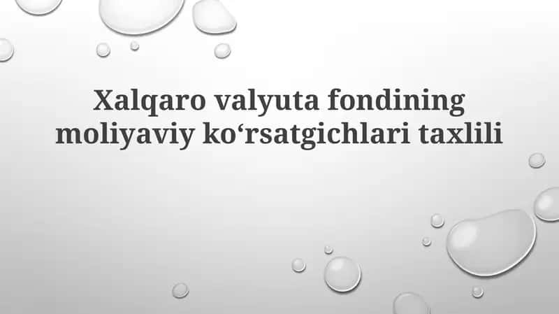 Xalqaro valyuta fondining moliyaviy koʻrsatgichlari taxlili 1
