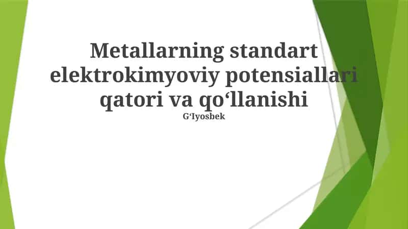 Metallarning standart elektrokimyoviy potensiallari qatori va qoʻllanishi 1