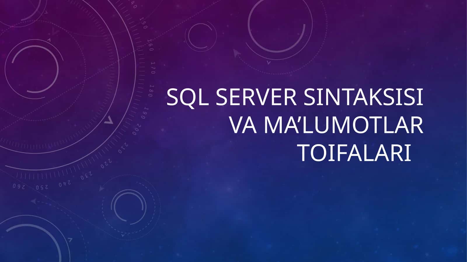 Sql server SINTAKSISI VA MA’LUMOTLAR TOIFALARI 1