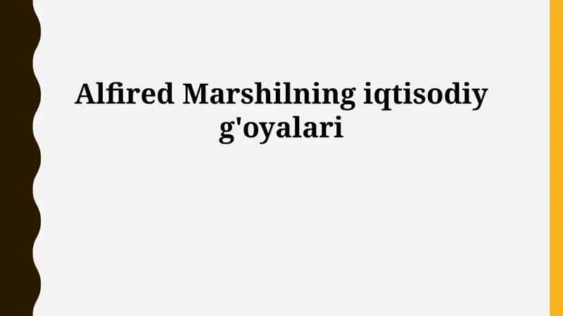 Alfred Marshallning iqtisodiy g'oyalari 1