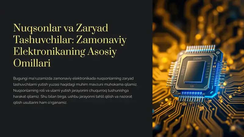 Nuqsonlar va Zaryad Tashuvchilar: Zamonaviy Elektronikaning Asosiy Omillari 1