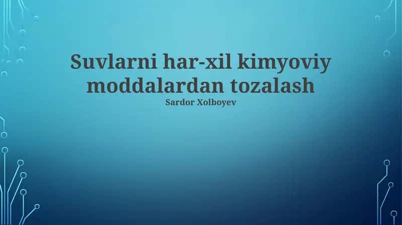 Suvlarni har-xil kimyoviy moddalardan tozalash 1