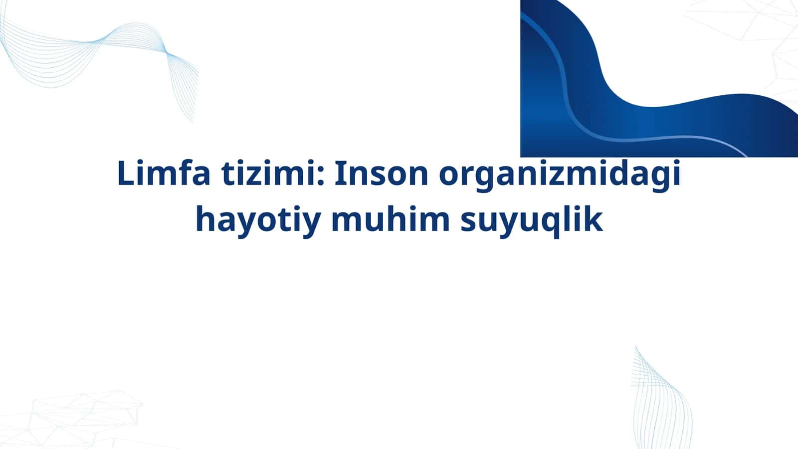 Limfa tizimi: Inson organizmidagi hayotiy muhim suyuqlik 1