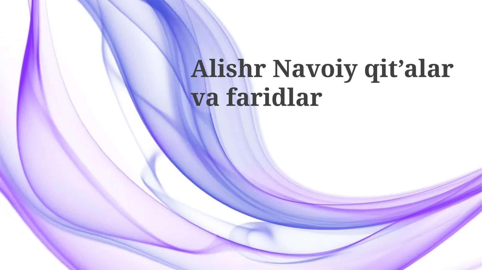 Alishr Navoiy qit’alar vafaridlar 1