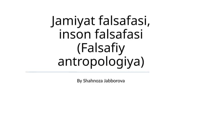 Inson falsafasi (Falsafiy antropologiya) 1