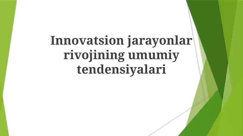 Innovatsion jarayonlar rivojining umumiy tendensiyalari 1
