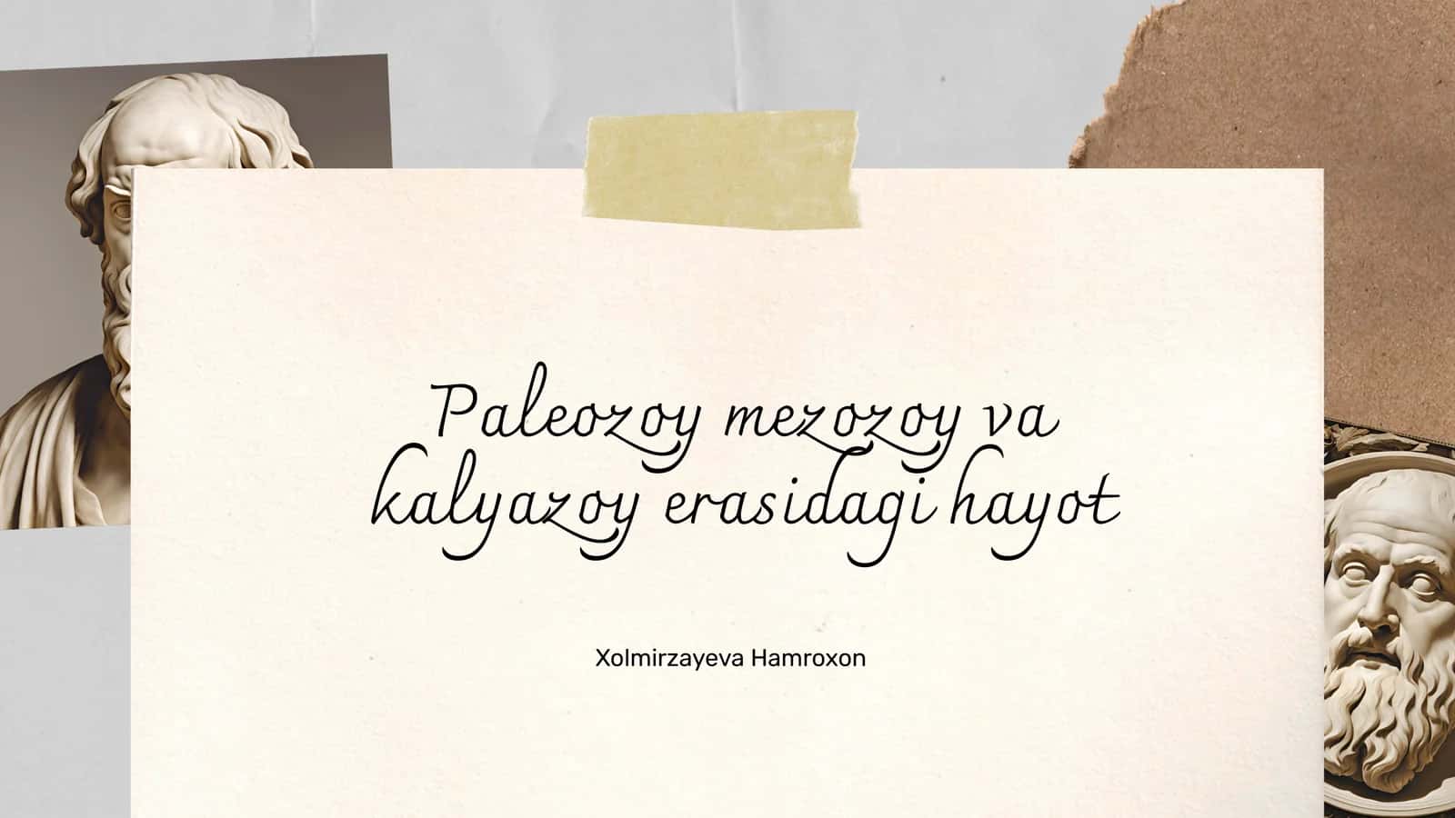 Paleozoy mezozoy va kalyazoy erasidagi hayot 1