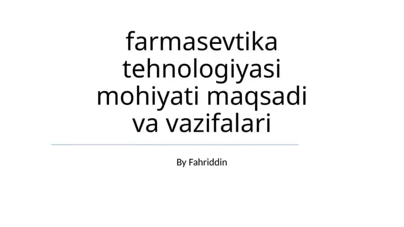 Farmasevtika Tekhnologiyasi Mohiyati Maqsadi va Vazifalari 1