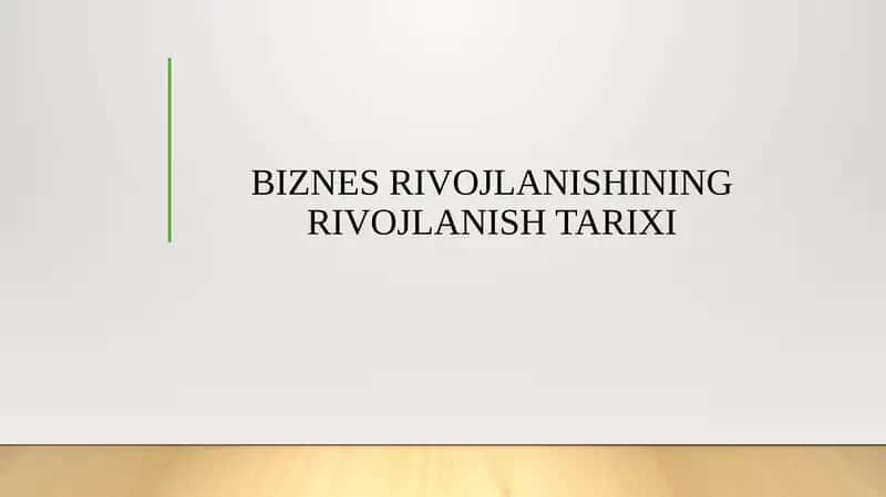 BIZNES RIVOJLANISHINING RIVOJLANISH TARIXI 1