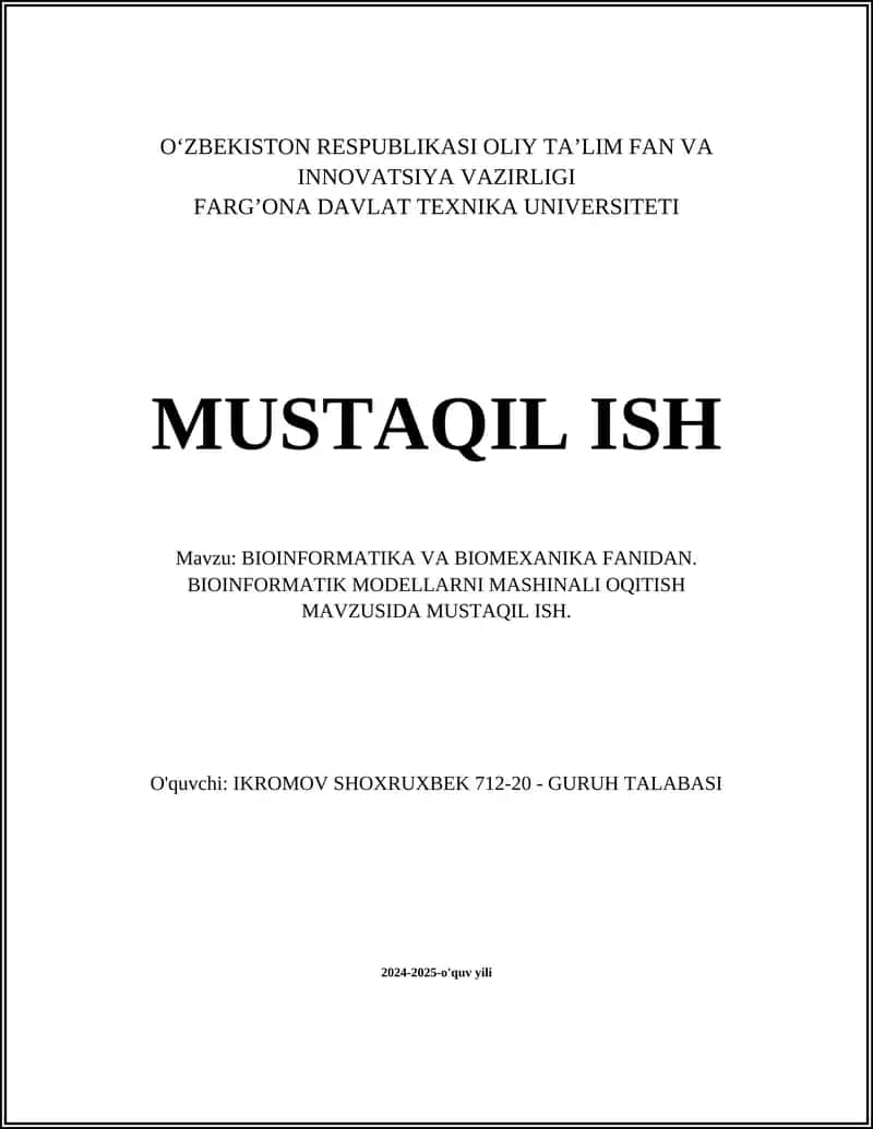 BIOINFORMATIKA VA BIOMEXANIKA FANIDAN MUSTAQIL ISH 1