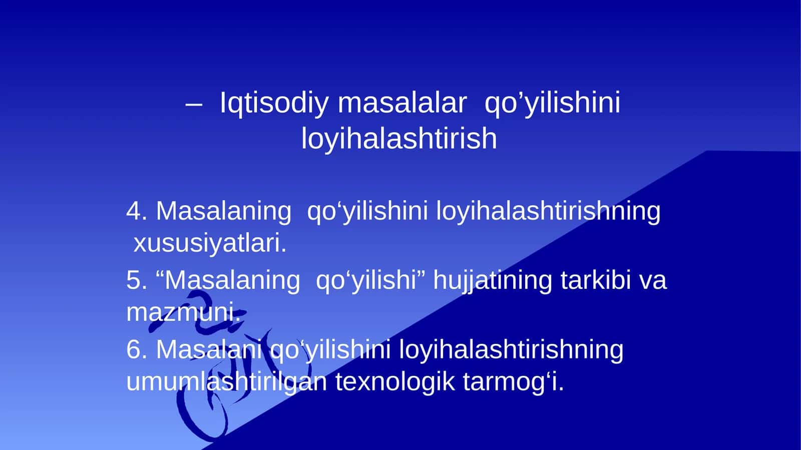 Masalaning qo‘yilishini loyihalashtirish 1