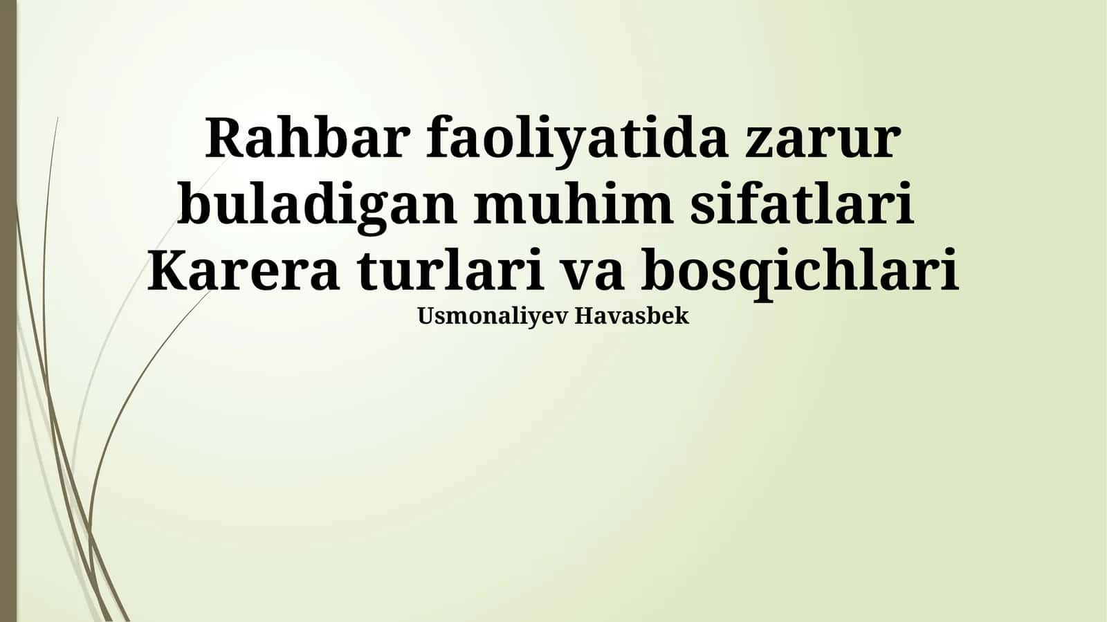 Rahbar faoliyatida zarur buladigan muhim sifatlari Karera turlari va bosqichlari 1