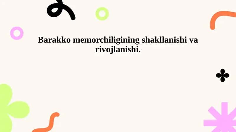 Barakko memorchiligining shakllanishi va rivojlanishi. 1