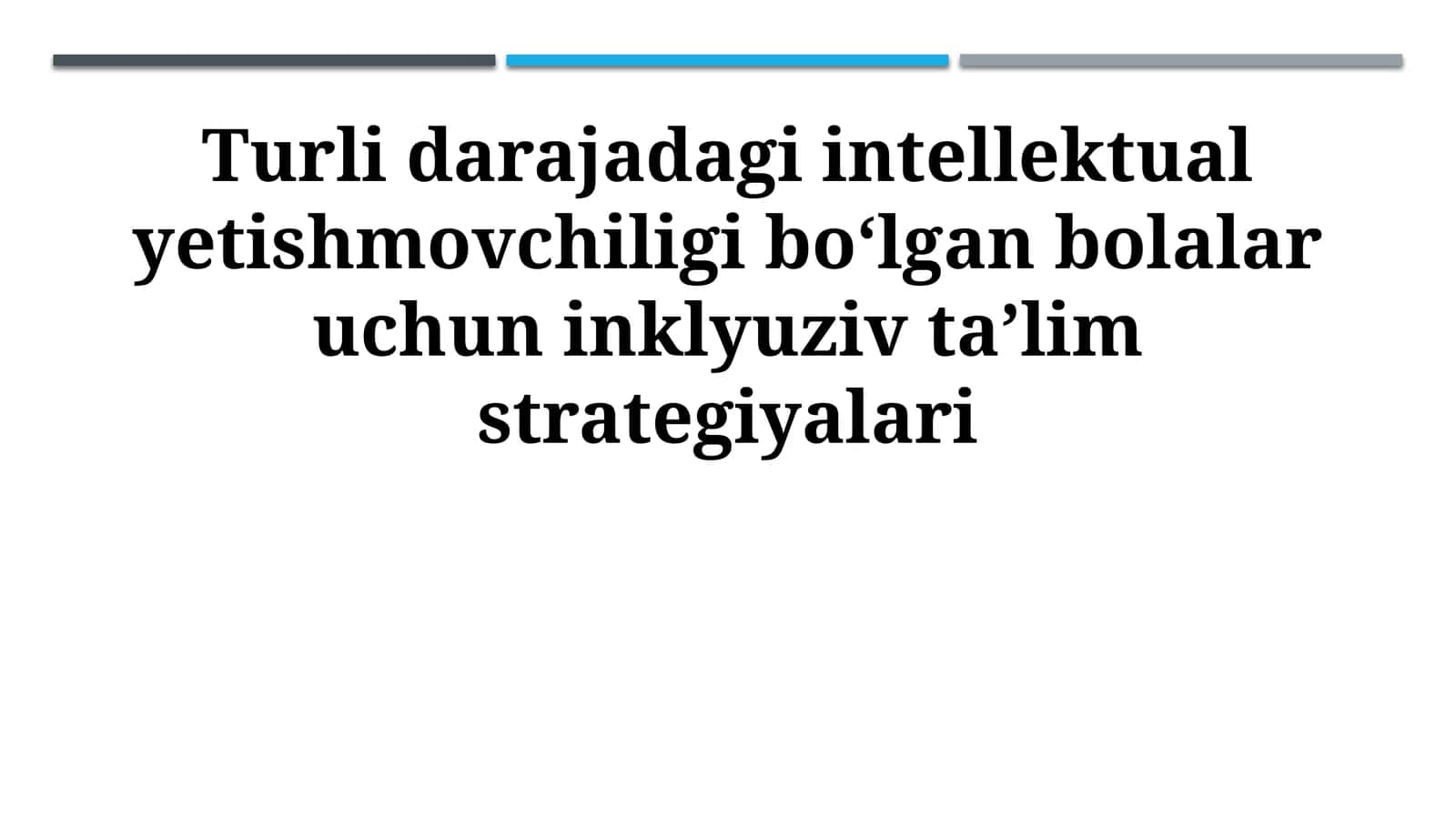 Turli darajadagi intellektual nogironligi bo'lgan bolalar uchun inklyuziv ta'lim strategiyasi 1