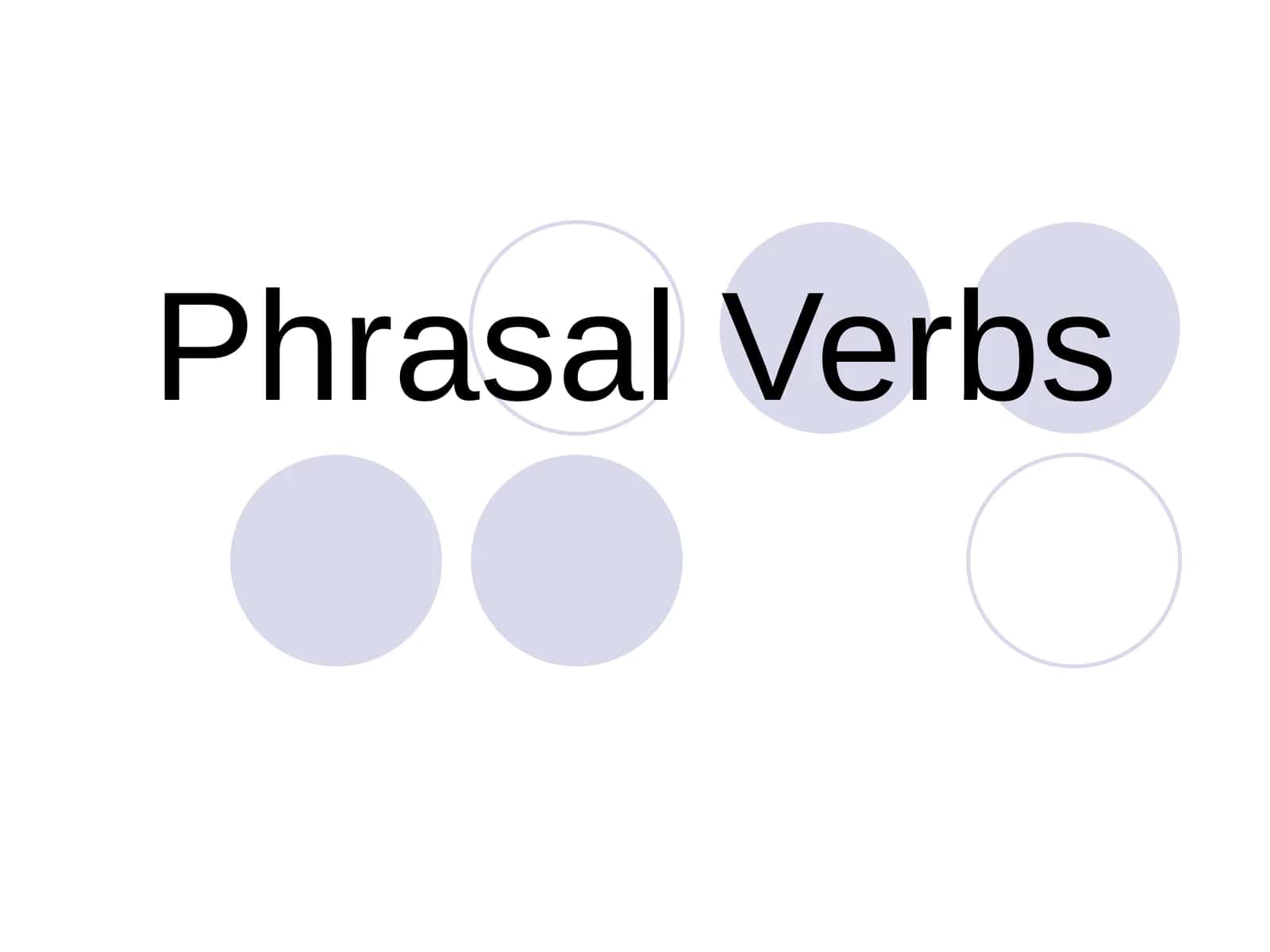 Phrasal Verbs 1