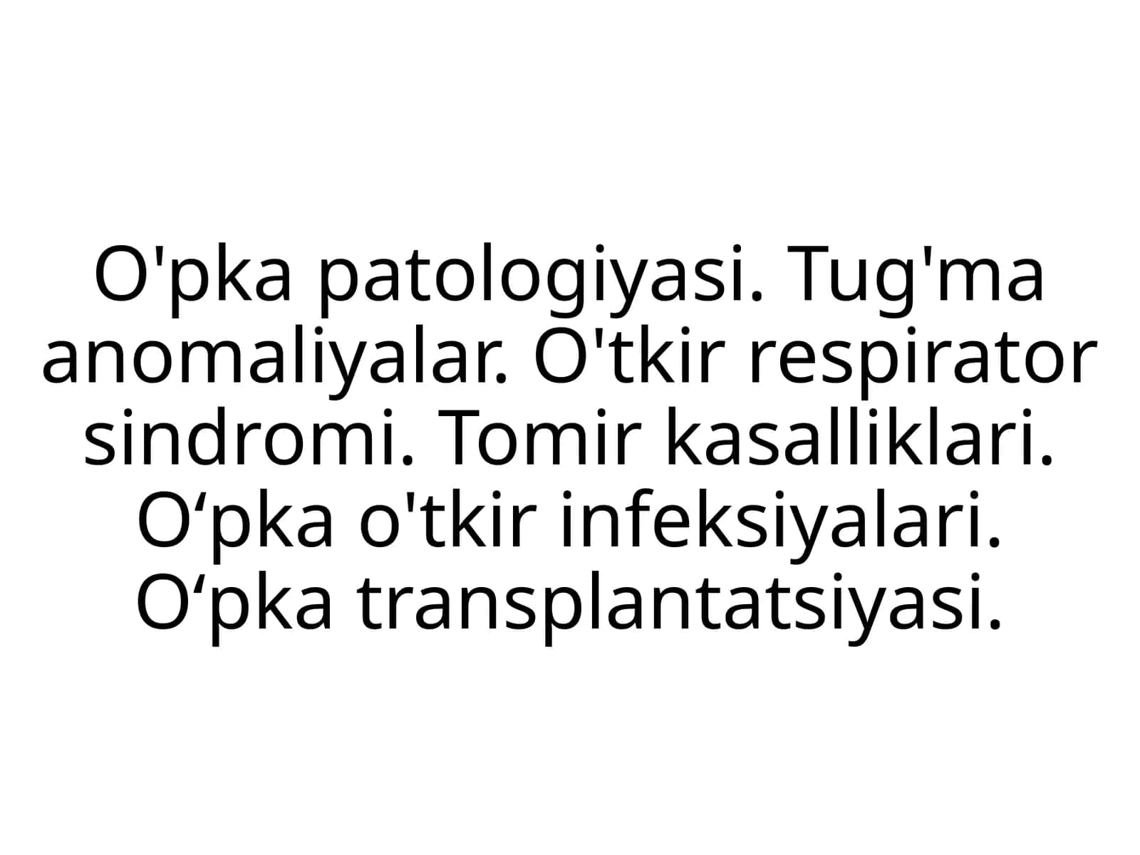 O'pka patologiyasi. Tug'ma anomaliyalar. O'tkir respirator sindromi. 1