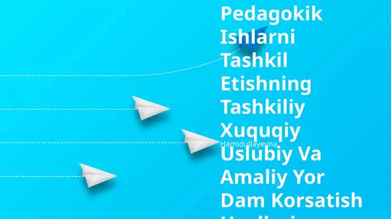 Koreksion Pedagokik Ishlarni Tashkil Etishning Tashkiliy Xuquqiy Uslubiy Va Amaliy Yor Dam Korsatish Usullari 1