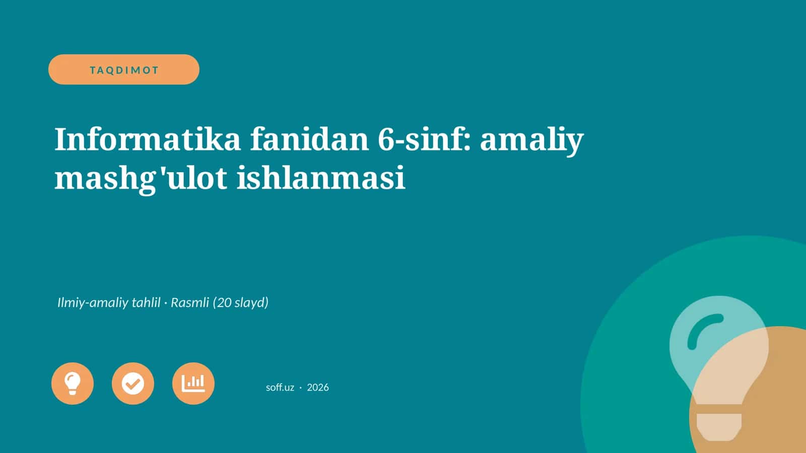 Informatika fanidan 6-sinf: amaliy mashg'ulot ishlanmasi 1