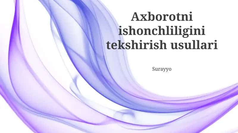 Axborotni ishonchliligini tekshirish usullari 1