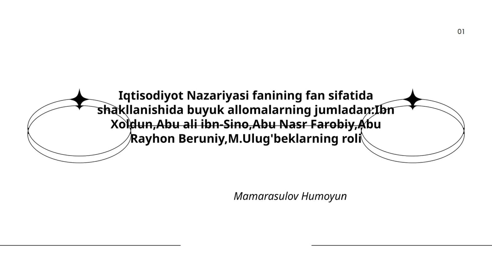 Iqtisodiyot Nazariyasi fanining fan sifatida shakllanishida buyuk allomalarning jumladan:Ibn Xoldun,Abu ali ibn-Sino,Abu Nasr Farobiy,Abu Rayhon Beruniy,M.Ulug'beklarning roli 1