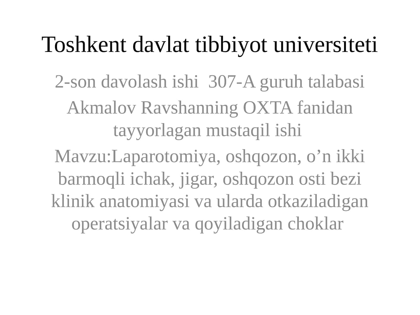 Laparotomiya,oshqozon,o’n ikki barmoqli ichak,jigar,oshqozonosti bezi klinikanatomiyasi va ularda oʼtkaziladigan operatsiyalar va qoʼyiladigan choklar 1