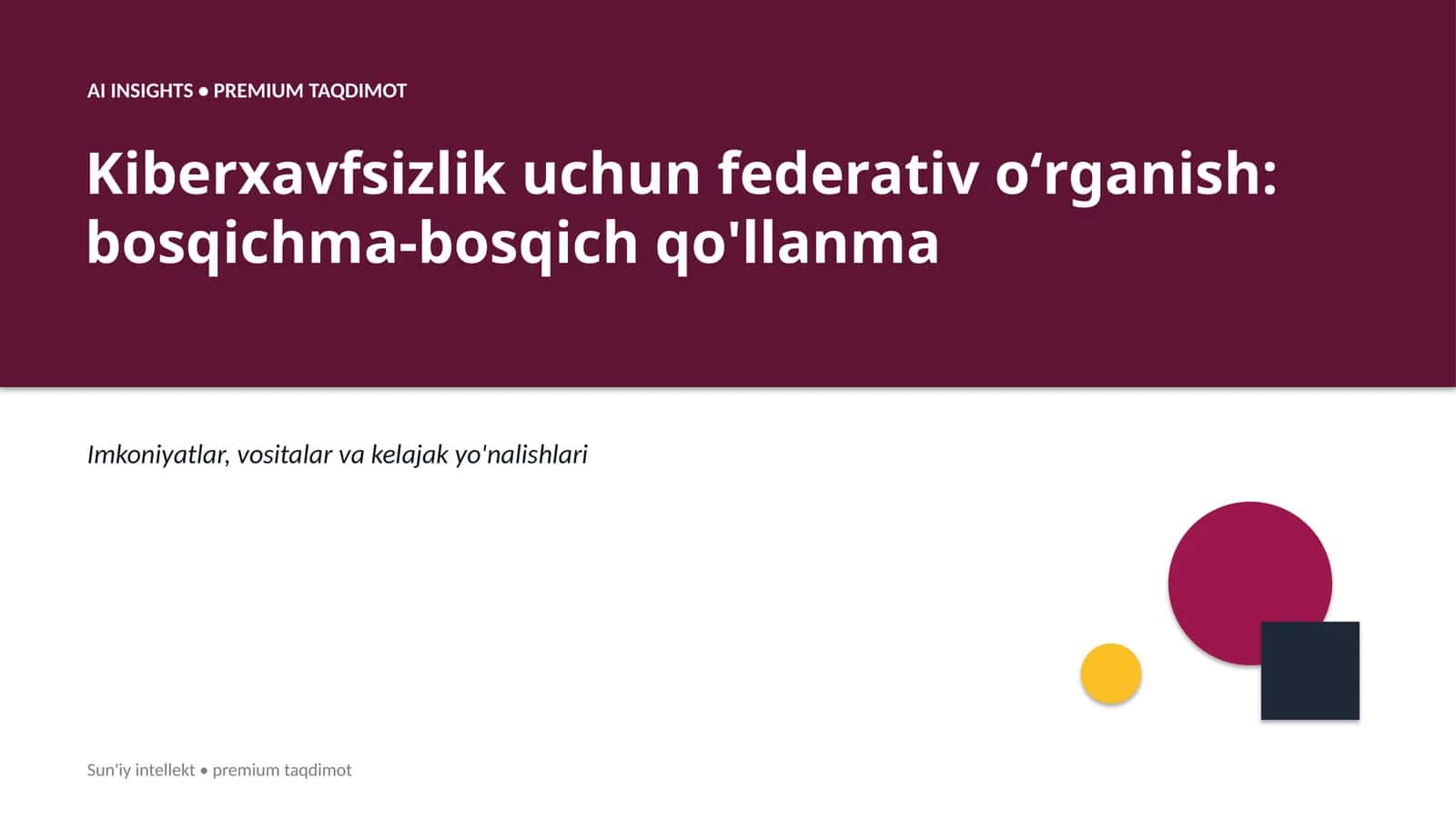 Kiberxavfsizlik uchun federativ oʻrganish: bosqichma-bosqich qo'llanma 1