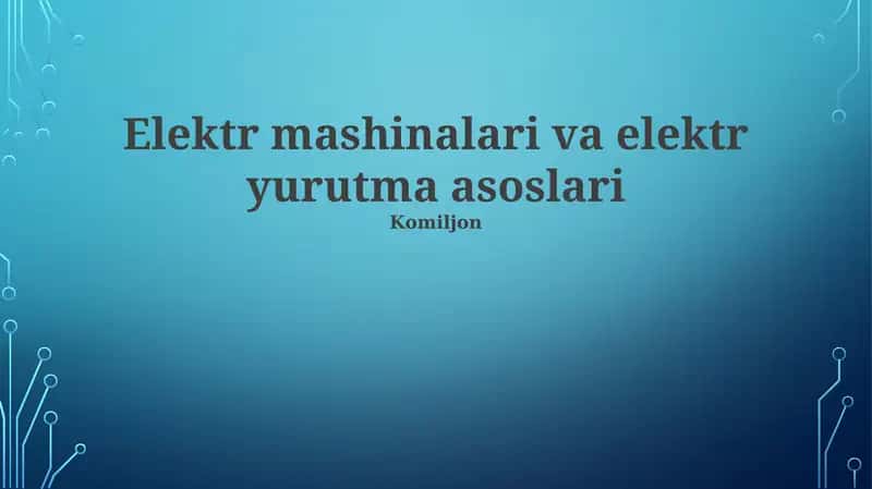 Elektr mashinalari va elektr yurutma asoslari 1