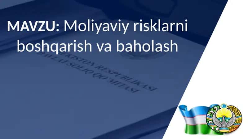 Moliyaviy risklarni boshqarish va baholash 1