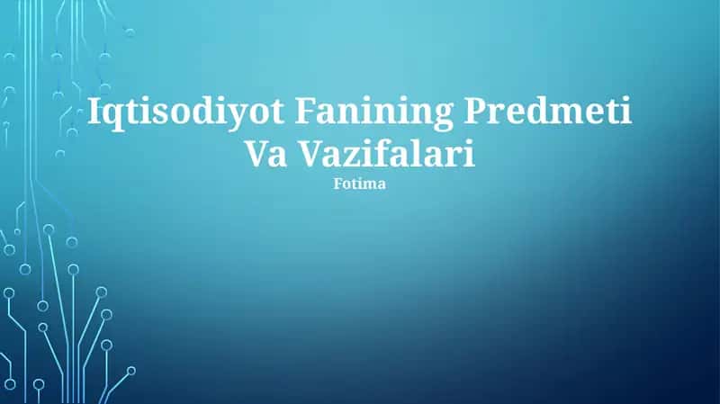 Iqtisodiyot Fanining Predmeti Va Vazifalari 1
