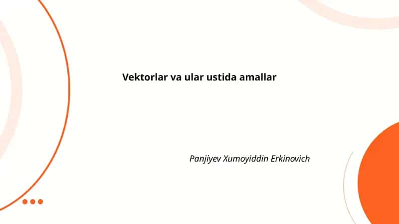 Vektorlar va ular ustida amallar 1