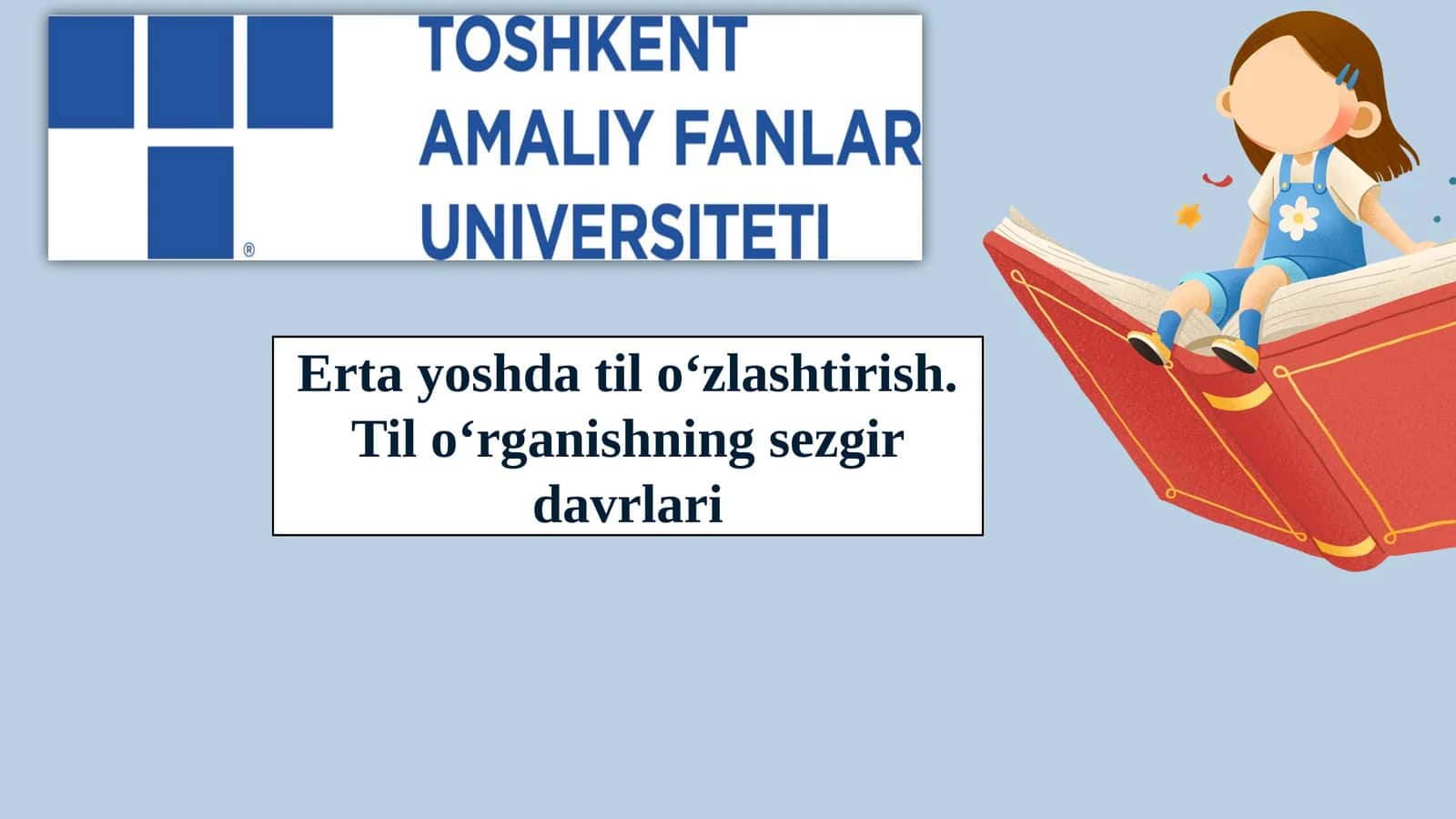Erta yoshda til o‘zlashtirish. Til o‘rganishning sezgir davrlari 1
