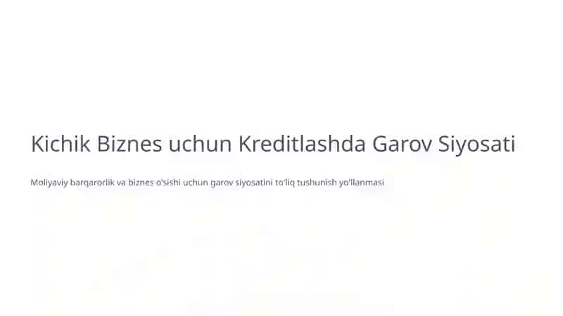 Kichik Biznes uchun Kreditlashda Garov Siyosati