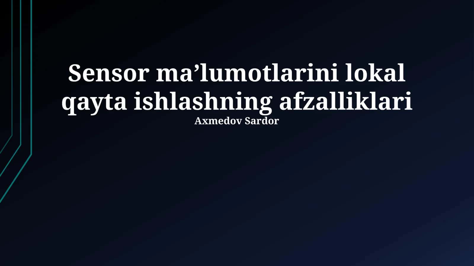Sensor ma’lumotlarini lokal qayta ishlashning afzalliklari 1