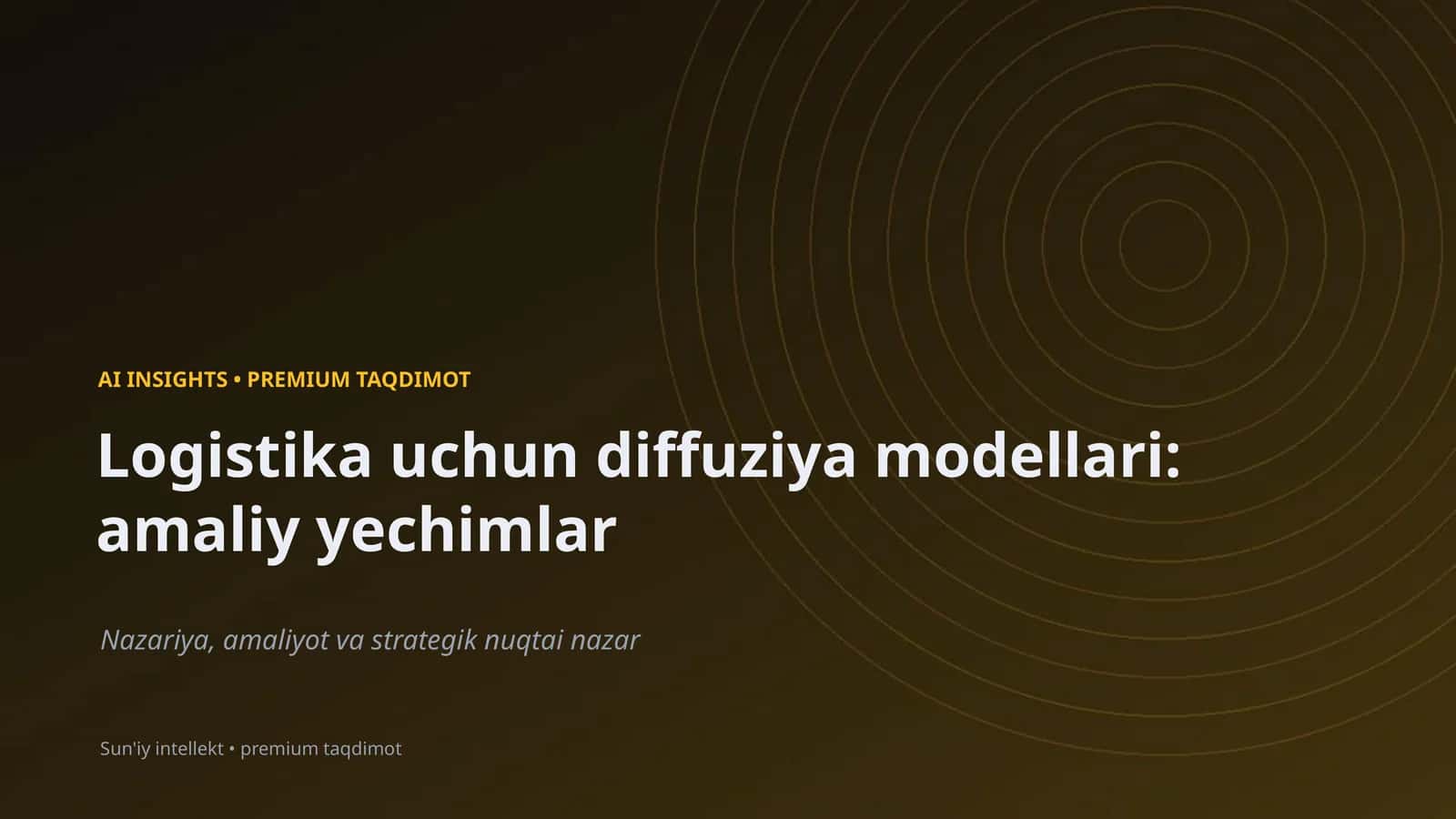 Logistika uchun diffuziya modellari: amaliy yechimlar 1