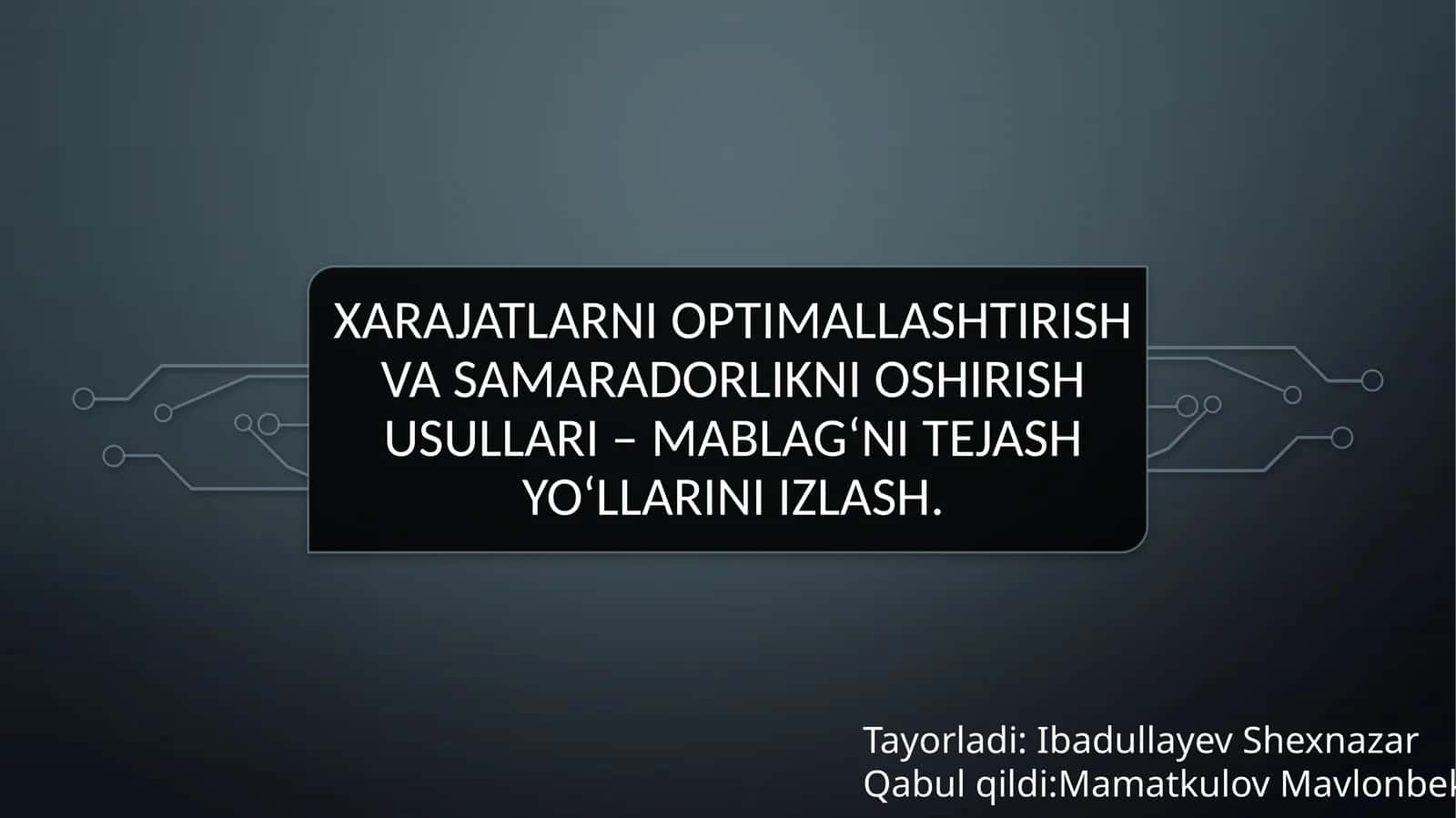 Xarajatlarni optimallashtirish va samaradorlikni oshirish usullari 1
