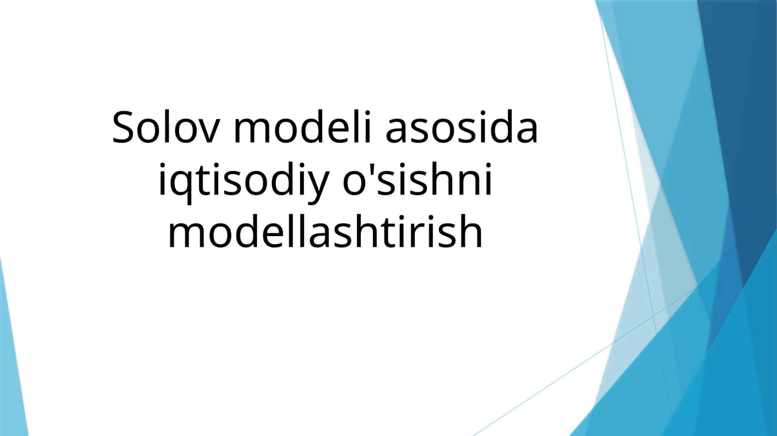Solov modeli asosida iqtisodiy o'sishni modellashtirish 1