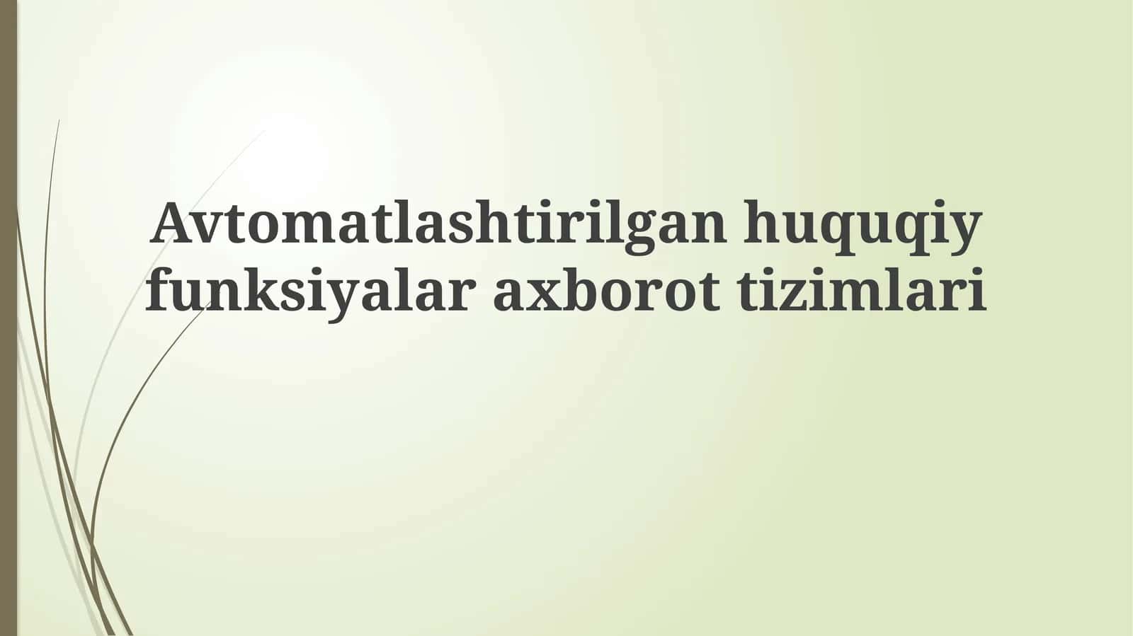Avtomatlashtirilgan Huquqiy Funktsiya Axborot Tizimlari 1